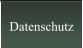 Datenschutz